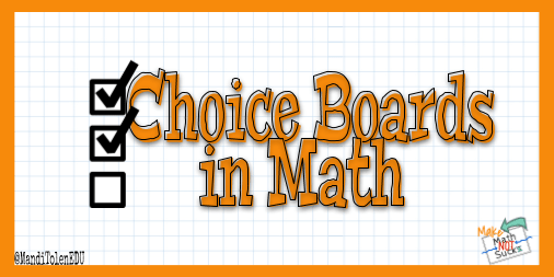 6 ideas for infusing choice into the math classroom