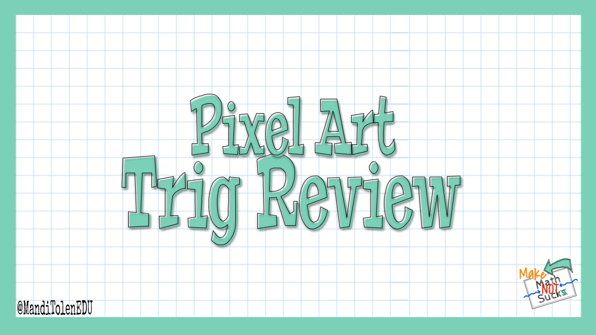 Trig Pixel Art Review – Make Math Not Suck
