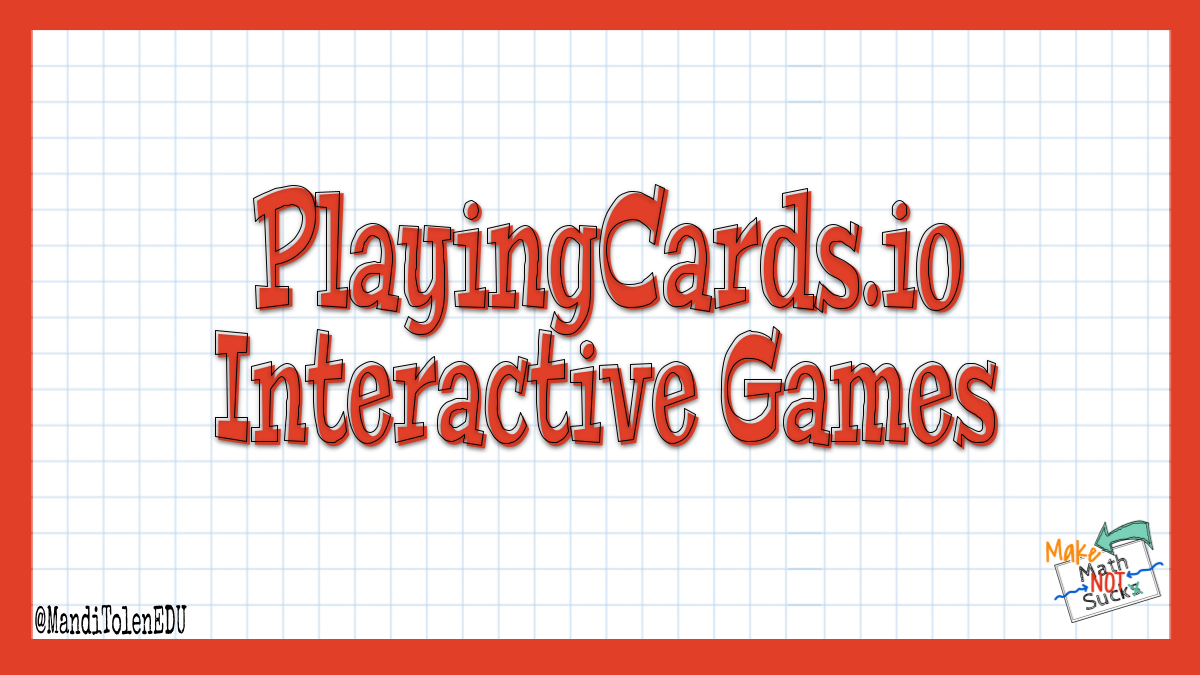 PlayingCards.io – Make Math Not Suck